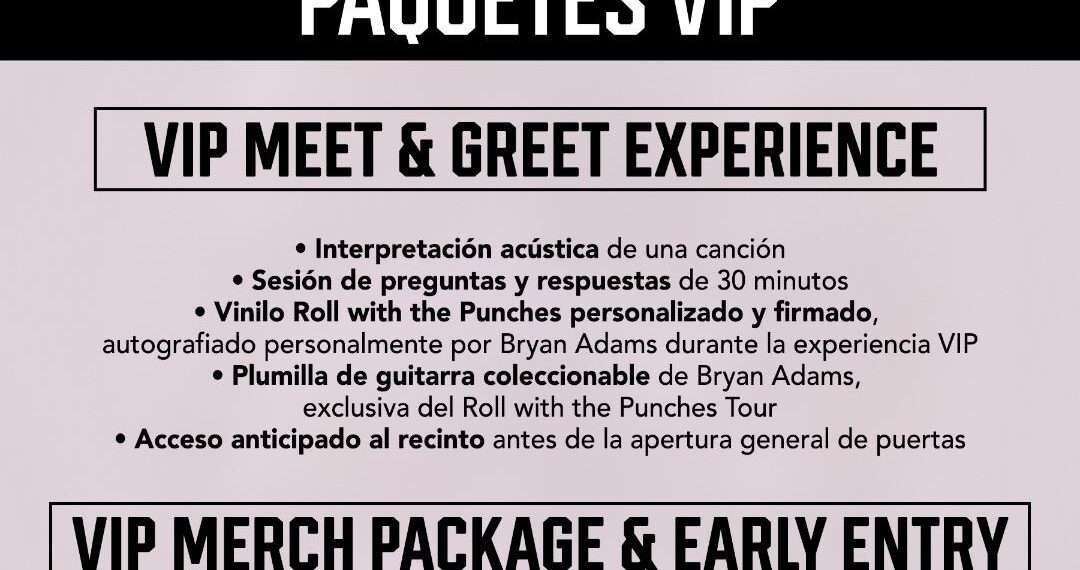 A partir de mañana puedes adquirir tu paquete VIP para conocer a BRYAN ADAMS