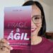 Presentan “Frágil a Ágil” el libro que te invita a crear una mentalidad ágil para una vida plena y satisfactoria.