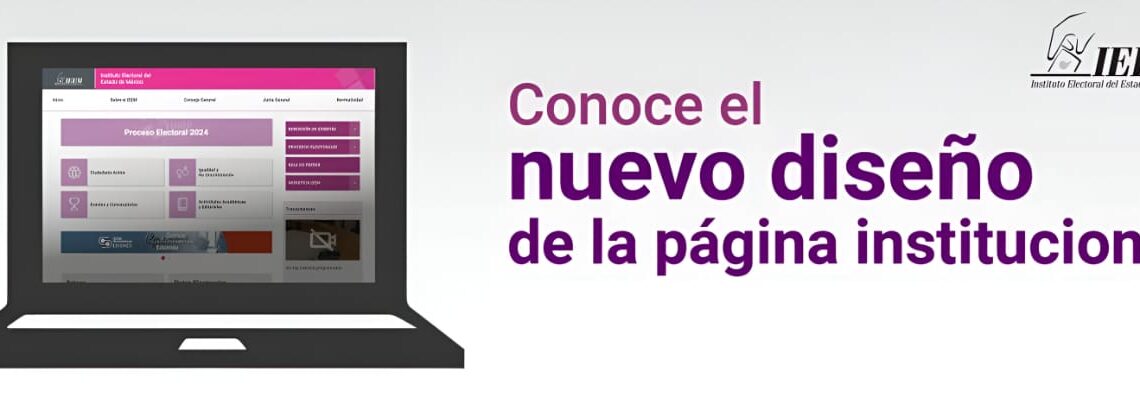 Cuenta IEEM con nuevo sitio web: una experiencia más accesible para la ciudadanía