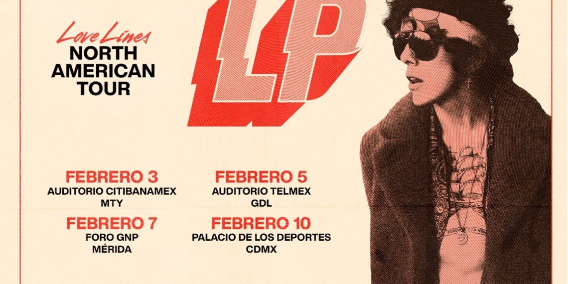 ​LP regresa a México con su nuevo álbum, Love Lines