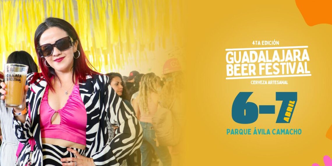 Lánzate al Guadalajara Beer Fest, el festival del buen beber, comer y disfrutar