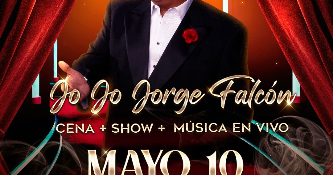Ven a festejar a mamá con .Jo Jo Jorge Falcón