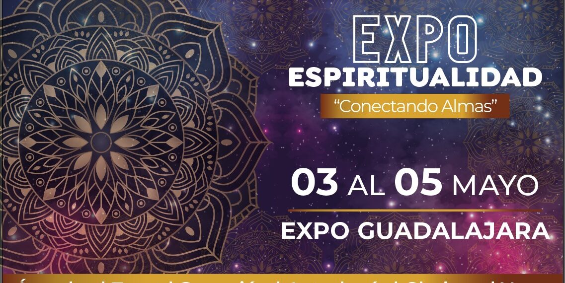 Expo Espiritualidad “Conectando Almas” proyecta derrama económica de 30 millones de pesos y la creación de 5 mil empleos en Guadalajara