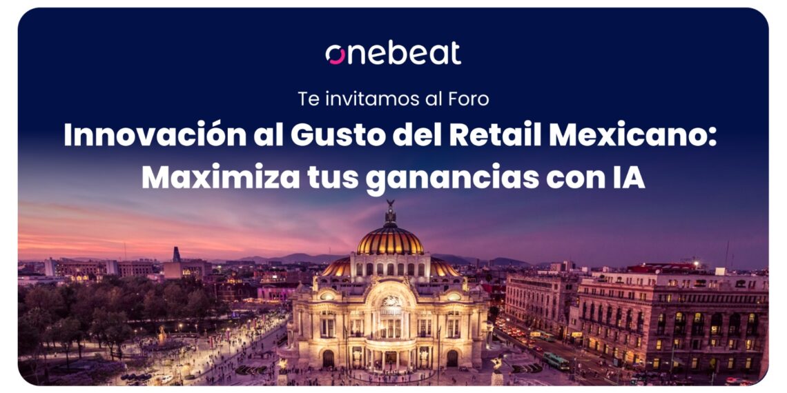 Foro Innovación al Gusto del Retail Mexicano: Maximiza tus ganancias con IA