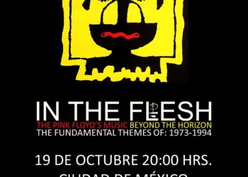 IN THE FLESH llega con BEYOND THE HORIZON a la maraka para homenajear a PINK FLOYD