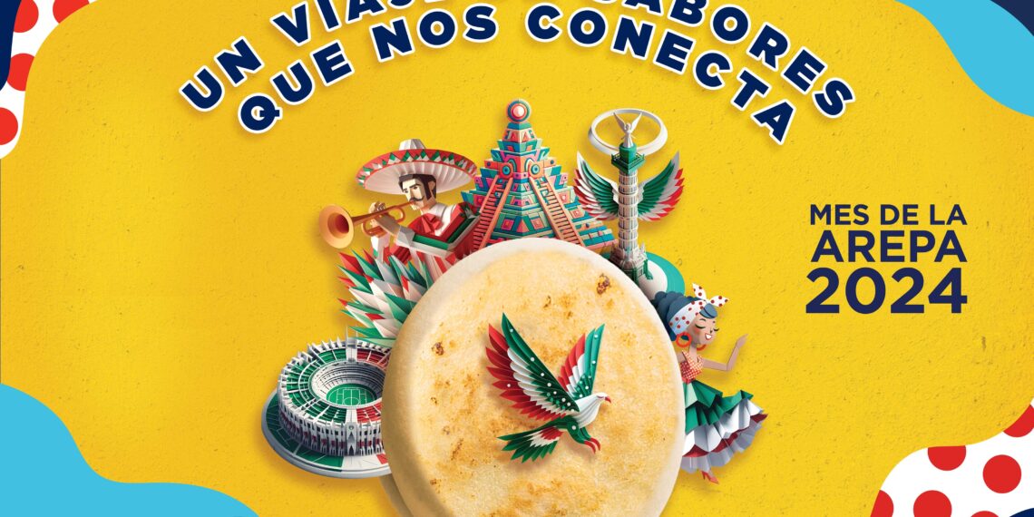 Septiembre combina gastronomías mexicanas y venezolanas  al celebrar el Mes de la Arepa