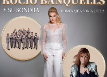 ROCIO BANQUELLS y SU SONORA llega junto a Diana Vanoni al Frontón Bucareli