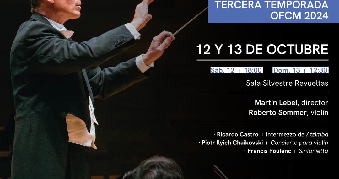 PRESENTA ORQUESTA FILARMÓNICA DE LA CIUDAD DE MÉXICO OBRAS DE CASTRO, CHAIKOWSKI Y POULENC EN SU GALA DEL CICLO DE SOLISTAS