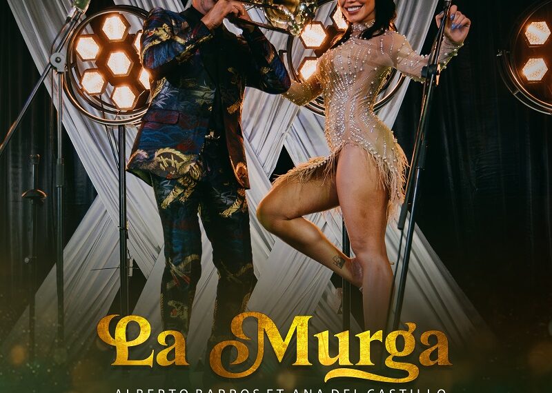El salsero Alberto Barros y Ana Del Castillo presentan "la murga", su nuevo sencillo a nivel nacional