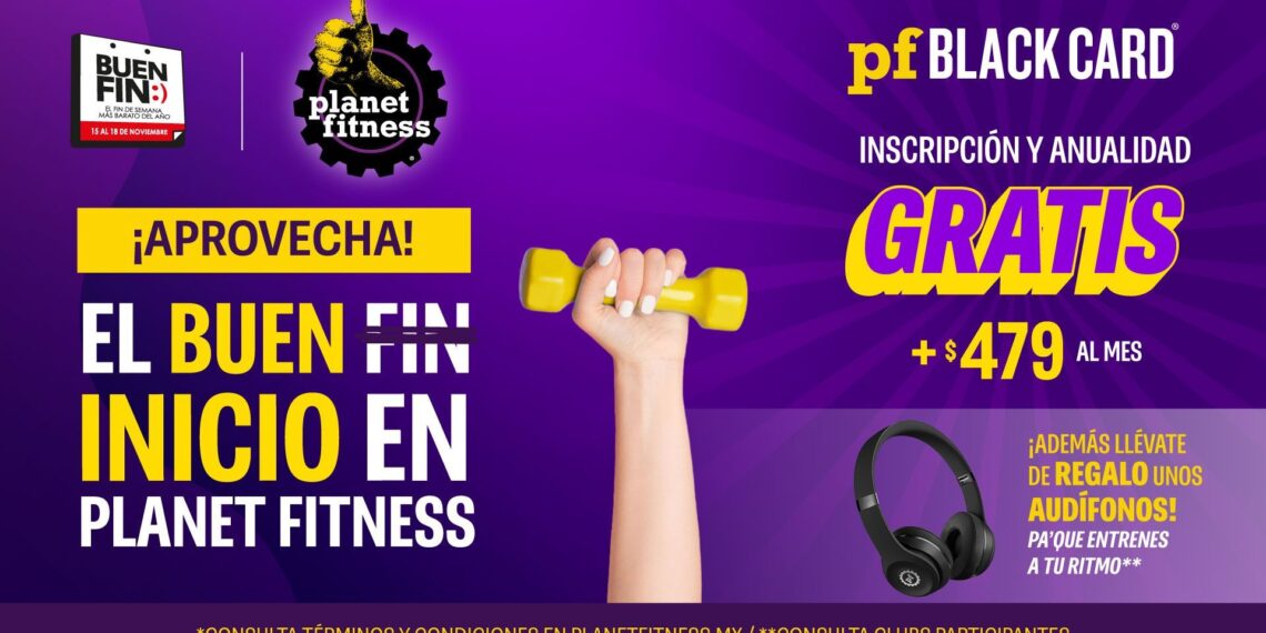 Planet Fitness cierra este 2024 con la mejor promoción del Buen Fin: 0+0