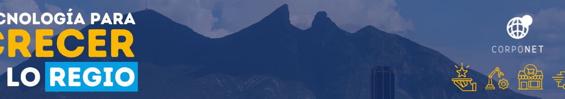 Corponet y SAP Business One: Soluciones hiperespecializadas para los retos de cada industria en Monterrey