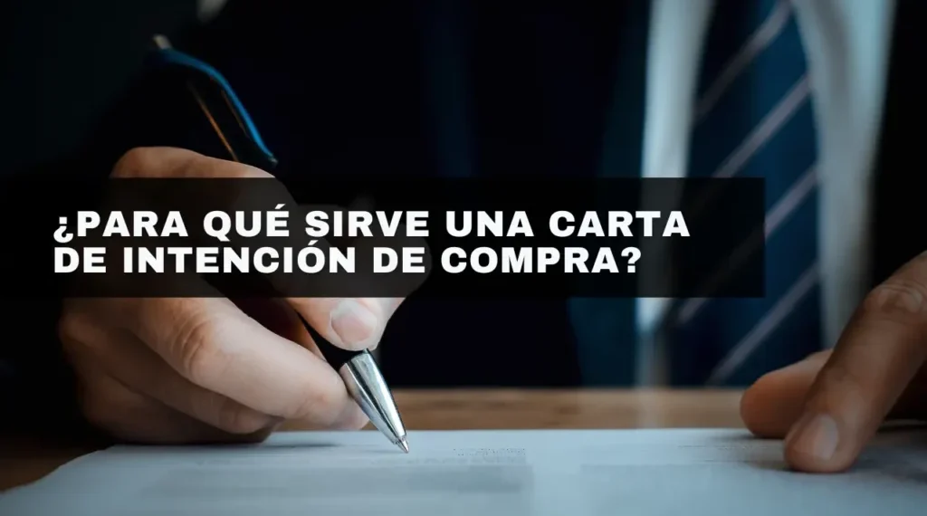 ¿Qué es y para qué sirve una carta de intención de compra?