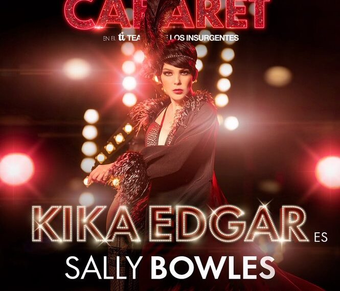 Kika Edgar es Sally Bowles