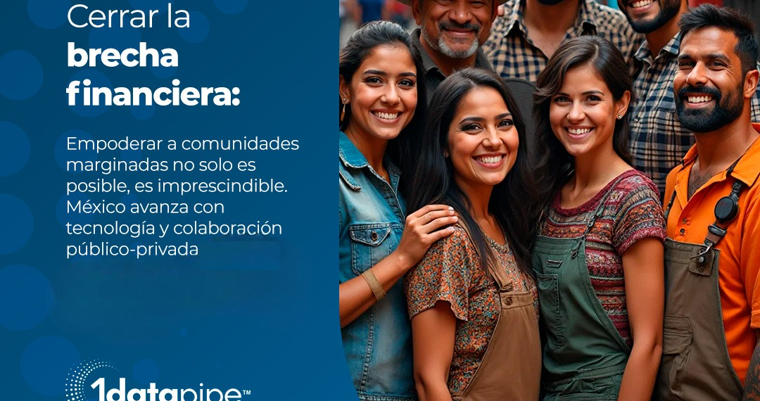 México en el centro de la inclusión financiera en 2025 gracias a la expansión de 1Datapipe