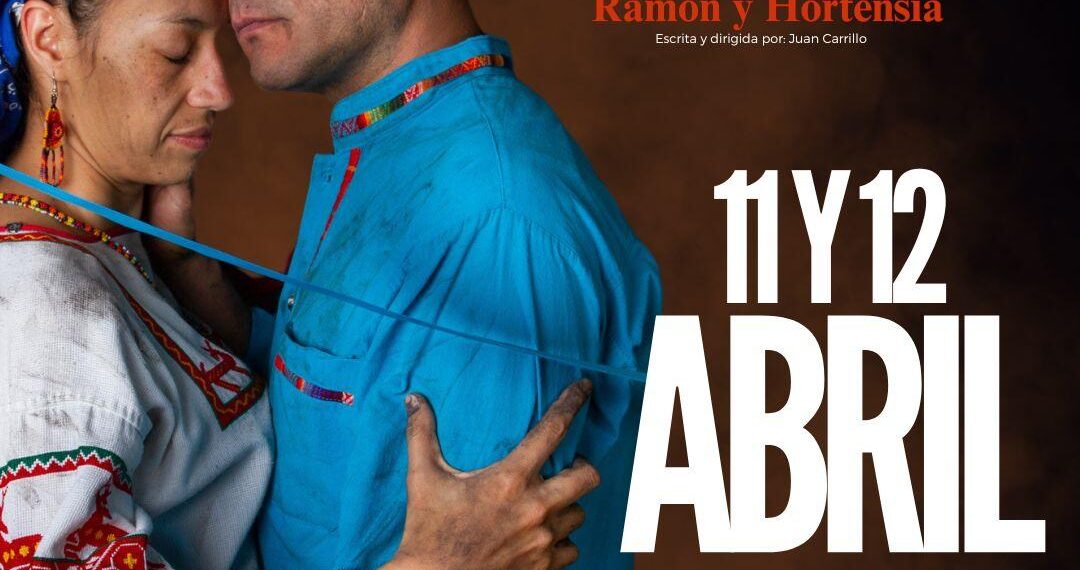 Nacahue: Ramón y Hortensia en el Teatro Alarife Martín Casillas de  Guadalajara