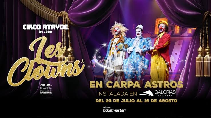 Circo Atayde recupera la Carpa Astros y lleva el arte del clown a Plaza Galerías Atizapán