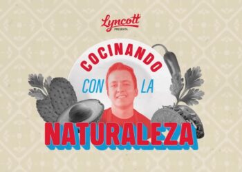 Lyncott celebra la grandeza gastronómica de México con una nueva temporada de su serie: “Cocinando con la Naturaleza”