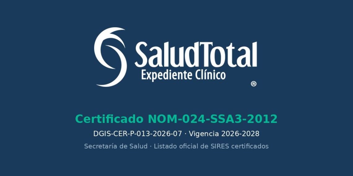 SaludTotal se certifica en la NOM-024 e integra inteligencia artificial en todo el consultorio