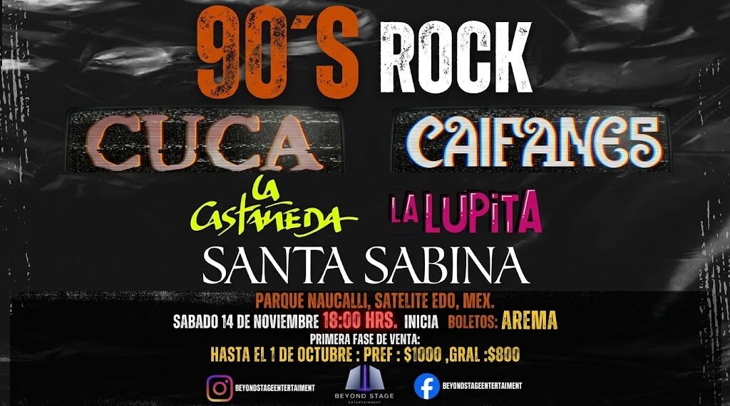 CUCA, LA CASTAÑEDA, LA LUPITA Y SANTA SABINA HARÁN RETUMBAR EL PARQUE NAUCALLI CON “90’S ROCK”