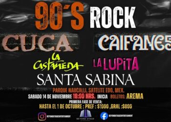 CUCA, LA CASTAÑEDA, LA LUPITA Y SANTA SABINA HARÁN RETUMBAR EL PARQUE NAUCALLI CON “90’S ROCK”