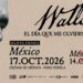 Walls llega a México con El Día Que Me Olvides Tour