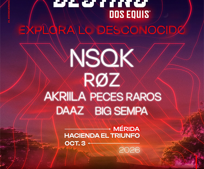 Destino Dos Equis llega a Mérida con NSQK, RØZ, Akriila, Peces Raros, Daaz y Big Sempa